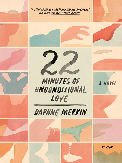 Title details for 22 Minutes of Unconditional Love by Daphne Merkin - Wait list